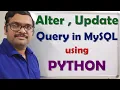 PYTHON AND MYSQL - ALTER AND UPDATE QUERY ALTER AND UPDATE QUERY IN MYSQL USING PYTHON
