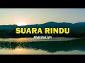 Suara Rindu - Khalis Real Spin (Lirik Video)