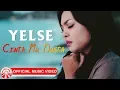 Download Lagu Yelse - Cinta Mu Dusta [Official Music Video HD]