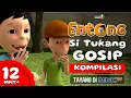 THE FUN OF ENTONG - THE GOSSIPMAN ANIMATION | 12+ MINUTE COMPILATION