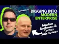 Digging into modern enterprise Markus Backman Tomas Salkauskas