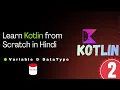 Kotlin Tutorial for Beginners Variables Data Types Explained val vs var Lecture 2 Hindi