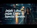 Lagu Jejak Luka, Jejak Cinta – Lagu Pop Indonesia Tentang Luka \u0026 Cinta