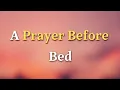 Download Lagu Dear Lord, You know the thoughts that fill my mind right now. You see - A Prayer Before Bed