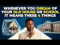 Whenever You Dream of Your Old House or School It Means This Joshua Generation Prayer
