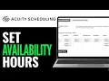 How To Set Availability Hours Acuity Scheduling 2025 FULL GUIDE