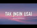 Download Lagu Keisya Levronka - Tak Ingin Usai (Lyrics)