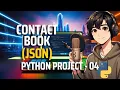 Creating Contact Book using JSON Library Python Project - 04 Python Project in Hindi