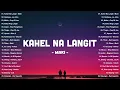 Download Lagu Best OPM Tagalog Love Songs With Lyrics | New OPM Trending Playlist: Kahel Na Langit - Maki