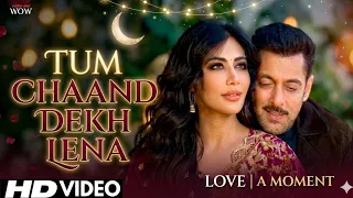 tum chaand dekh lena salman khan u0026 chitrangda singh new hindi love song 2026 official video