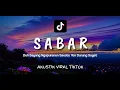 Download Lagu SABAR SADEWOK (LIRIK) DUH SAYANG NGAPUNTENE SAESTU LIRIK ~