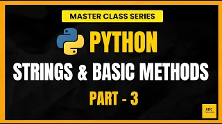 Python for Beginners The Ultimate String Methods Guide Part 3 Masterclass Series