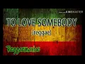 Download Lagu To Love. Somebody reggae