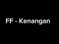 Download Lagu FF (Flying Funeral) - Kenangan karaoke tanpa vocal