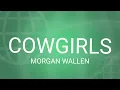 Morgan Wallen - Cowgirls (Lyrics) feat. ERNEST  [1 Hour Version]