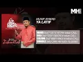 Download Lagu Munif Ahmad - Ya Latif (Official Music Audio)