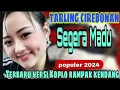 Download Lagu TARLING CIREBONAN TERBARU SEGERA MADU || VERSI KOPLO KENDANG RAMPAK POPULER 2024