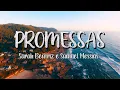 Download Lagu Promessas (LETRA) - Sarah Beatriz e Samuel Messias