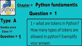 What are tokens in Python How many types of tokens are allowed in python Exemplify your answer