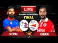 NEPAL VS OMAN FINAL LIVE NEPAL VS OMAN T20I WORLD CUP ASIA QUALIFIERS FINAL LIVE NEPAL VS OMAN