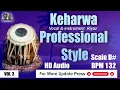 Keharwa Professinal Style Loops scale D# BPM 132 hd audio taalmala tabla studio