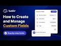 How to Create and Manage Custom Fields in Tuskr