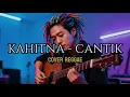 Lagu KAHITNA - CANTIK || COVER REGGAE