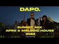 Lagu Afro \u0026 Melodic House Sunset Live Mix 2024 (Keinemusik, Black Coffee, Hugel, Maz)| DAPO (EE)