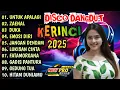 Download Lagu DISCO DANGDUT KERINCI TERBARU 2025 - ALBUM DANGDUT LAWAS PILIHAN BASS BENING!! 