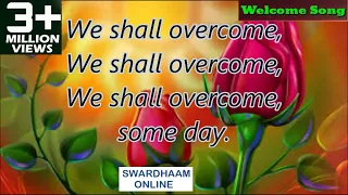 we shall overcome song for human being original music pete seeger rearranged by manmohan panda