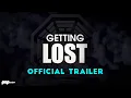 Download Lagu Getting LOST | Official Trailer (4K)