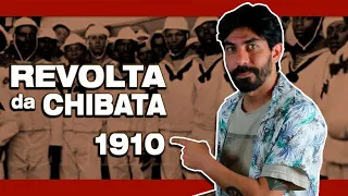 REVOLTA DA CHIBATA (1910) | Na Cola da Prova