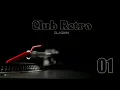 Download Lagu Club Retro Vol 01 (Classic Hits Remixed) Mixed By DJ GIAN