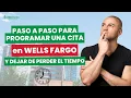 Asi puedes sacar una CITA en WELLS FARGO