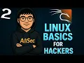 Part 2 - Linux Basics for Hackers