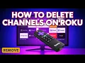 How to Delete Channels on Roku Remove