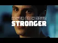 Download Lagu Never Back Down - Stronger | MMV