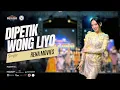 Lagu DIPETIK WONG LIYO - RENA MOVIES | NEW PALLAPA ASOSIASI NELAYAN MINA SANTOSA BENDAR - JUWANA 2024