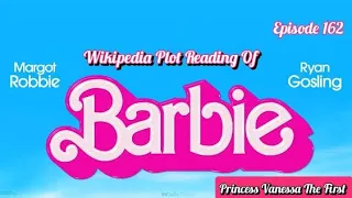 Barbie 2023 - Wikipedia Plot Readings Episode 162
