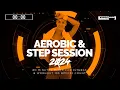 Download Lagu Aerobic \u0026 Step Session 2024 (135 bpm/32 count)
