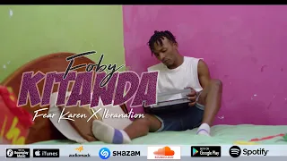 foby kitanda ft karen u0026 ibrahnation official music video 