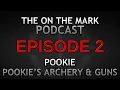 Ep 2 Pookie Pookies Archery And Guns