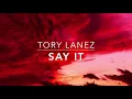 Download Lagu Tory Lanez - Say It (s l o w e d + r e v e r b)
