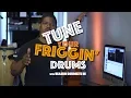 Tune Your Friggin Drums