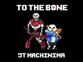 To the Bone - J.T. Machinima