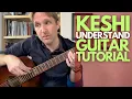 Download Lagu Understand by Keshi Guitar Tutorial - Guitar Lessons with Stuart!