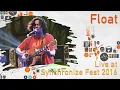 Float LIVE @ Synchronize Fest 2016