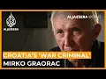Download Lagu Croatia’s 'war criminal' Mirko Graorac: Guilty or innocent? | Al Jazeera World