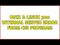 Unix Linux 500 Internal Server Error from CGI program