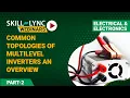 Common Topologies of Multilevel Inverters an Overview Part - 2 Skill-Lync Workshop